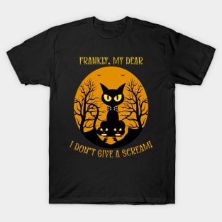 Halloween Trick Or Treat Frankly I Dont Give A Scream Black Cat T-Shirt